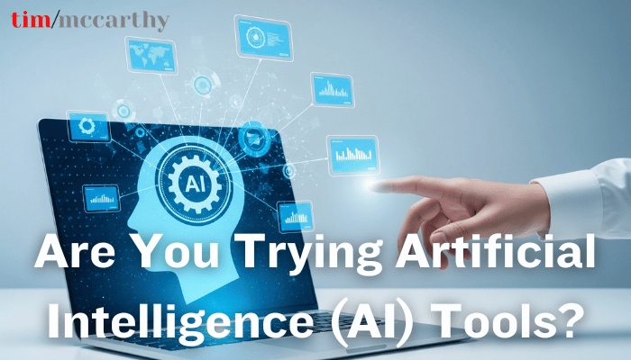 02-2026 Are You Trying Artificial Intelligence (AI) Tools