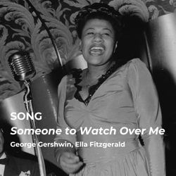 05-2024 Song - Someone to Watch Over Me - Newsletter