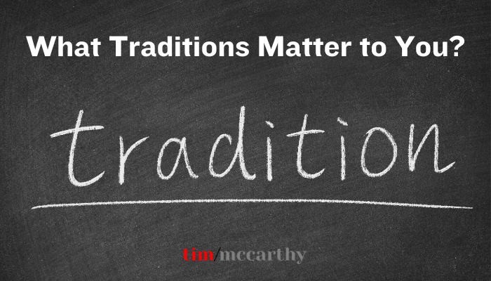 11-2025 What Traditions Matter to You